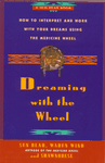 Dreaming with the Wheel