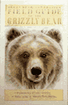 Field Guide to the Grizzly Bear