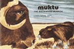 Muktu: The Backward Muskox