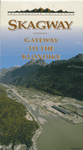 Skagway, Gateway to the Klondike (VHS Video)