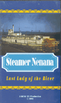 Steamer Nenana: Last Lady of the River (VHS Video)