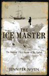 The Ice Master: The Doomed 1913 Voyage of the Karluk