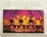 The Voice of the Natives: The Canadian North and Alaska