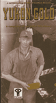 Yukon Gold: High Hopes and Dashed Dreams