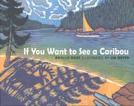 If You Want To See A Caribou